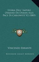 Storia Dell' Impero Osmano Da Osman Alla Pace Di Carlowitz V2 (1883) 1120494583 Book Cover