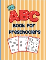 ABC Book For Preschoolers: For Age 2 + Learning ABC B0DVT7MMN4 Book Cover
