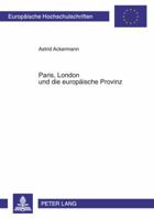 Paris, London Und Die Europaeische Provinz: Die Fruehen Modejournale 1770-1830 3631549075 Book Cover