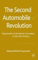 Second Automobile Revolution: Trajectories of the World Carmakers in the 21st Century 0230219713 Book Cover