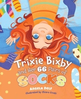 Trixie Bixby and Her 66 Pairs of Socks null Book Cover
