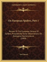 On European Spiders. Part I. Review of the European Genera of Spiders,: Preceded by some observations on Zoological Nomenclature 1167047427 Book Cover