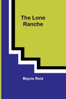 The Lone Ranche 1515063909 Book Cover