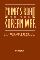 China's Road to the Korean War 0231100248 Book Cover