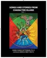 Songs and Stories from Character Island 0985072261 Book Cover