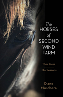 The Horses of Second Wind Farm: Their Lives - Our Lessons 195202529X Book Cover