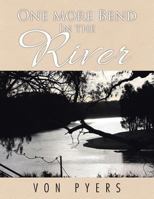 One More Bend in the River 1514494213 Book Cover