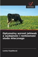 Optymalny wzrost jalówek a wydajnosc i rentownosc stada mlecznego (Polish Edition) 6209964052 Book Cover