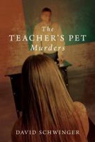 The Teacher's Pet Murders 1496069064 Book Cover