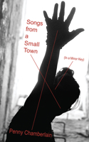 Songs from a Small Town: (in a Minor Key) 1989689094 Book Cover