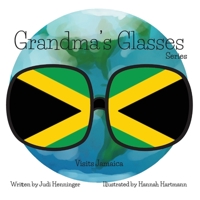 Grandma's Glasses Series Visits Jamaica B087SLMSFG Book Cover