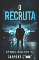 O RECRUTA: Um Romance de John Sterling (Portuguese Edition) B0H4GPZJK2 Book Cover