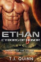 Ethan: Cyborg of Honor 1723807923 Book Cover