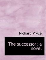 The Successor: A Novel 1120932238 Book Cover