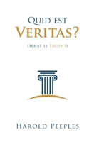 Quid est Veritas?: (What is Truth?) B0DZ6K36YJ Book Cover
