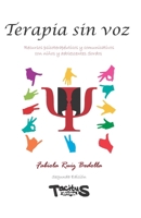 Terapia sin voz: Recursos psicoterapéuticos y comunicativos con niños y adolescentes Sordos 6079676516 Book Cover