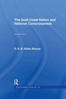 The Gold Coast Nation and National Consciousness 0415760763 Book Cover