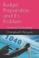 Budget Preparation and It's Problem: Financial Forecating 1078407916 Book Cover