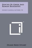 Epochs of Greek and Roman Biography: Sather Classical Lectures, V4 101398059X Book Cover