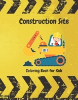 Construction Site Coloring Book For Kids: Color and write your own story about construction trucks B09L4RXGW4 Book Cover