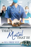 That's Mental That Is 1835637280 Book Cover