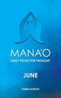 Manao: June (Manao Monthly Journals with Daily Food for Thought) 1946005460 Book Cover