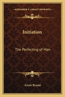 Initiation the Perfecting of Man 1015832830 Book Cover