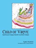 Child of Virtue: SamiTales Character Development Series 1432787691 Book Cover