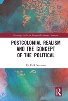 Postcolonial Realism and the Concept of the Political 0367650800 Book Cover