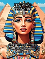 Egyptian Elegance: A Coloring Journey with the Gods and Goddesses 1088075525 Book Cover