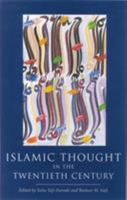 Islamic Thought in the Twentieth Century (The Institute of Ismaili Studies) 1850437513 Book Cover