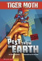 The Pest Show on Earth: Tiger Moth 1434204545 Book Cover