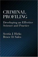 Criminal Profiling: Developing an Effective Science And Practice (Law and Public Policy: Psychology and the Social Sciences) 1591473926 Book Cover