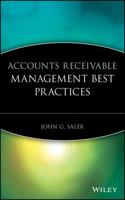Accounts Receivable Management Best Practices 0471716545 Book Cover