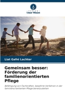 Gemeinsam besser: Förderung der familienorientierten Pflege (German Edition) 6208394651 Book Cover