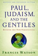 Paul, Judaism, and the Gentiles: Beyond the New Perspective 0802840205 Book Cover