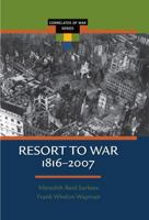 Resort to War: 1816 - 2007 0872894347 Book Cover