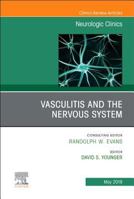 Vasculitis and the Nervous System, an Issue of Neurologic Clinics, Volume 37-2 0323678602 Book Cover