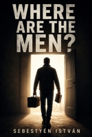 Where Are the Men? B0HDFTWQZD Book Cover