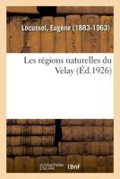 Les Régions Naturelles Du Velay 2329039174 Book Cover