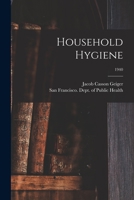 Household Hygiene; 1940 1014645883 Book Cover