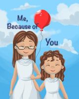 Me, Because of You 0578586770 Book Cover
