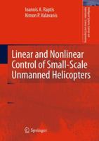 Linear and Nonlinear Control of Small-Scale Unmanned Helicopters 9400700229 Book Cover