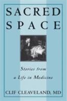 Sacred Space: Stories from a Life in Medicine 0943126649 Book Cover