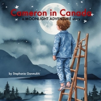 Cameron in Canada (Moonlight Adventure Stories) B0DDXYZ8K3 Book Cover