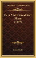 Dem Andenken Meiner Eltern (1897) 1120443091 Book Cover