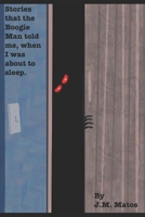 Stories that the Boogieman told me, when I was about to sleep. B0H23QXD58 Book Cover