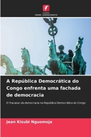 A República Democrática do Congo enfrenta uma fachada de democracia (Portuguese Edition) 6209448739 Book Cover