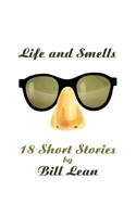 Life and Smells: 18 Short Stories 1847482368 Book Cover
