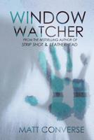Window Watcher 1092862528 Book Cover